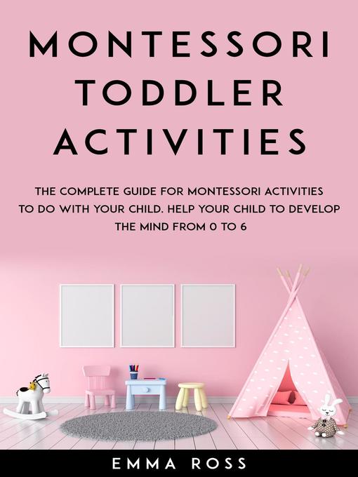 Title details for Montessori Toddler Activities by Emma Ross - Available
